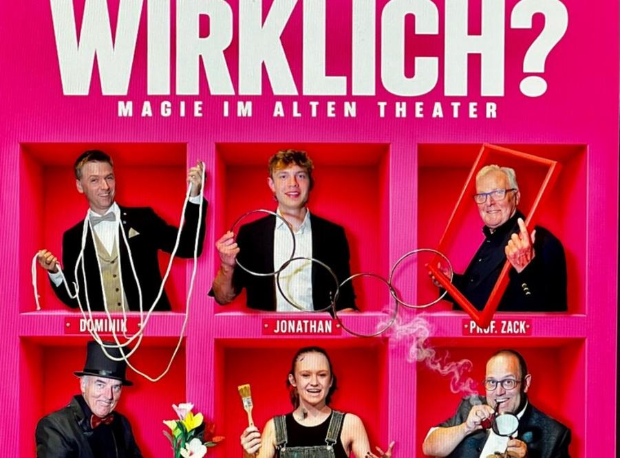 WIRKLICH? Magie im Alten Theater