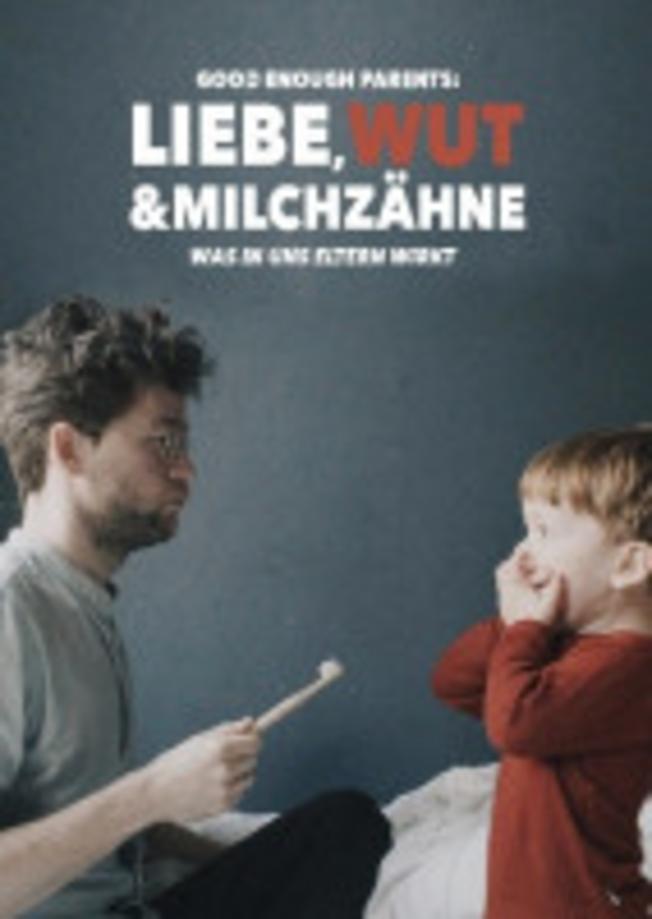 Filmvorführung „GOOD ENOUGH PARENTS – Liebe, Wut und Milchzähne“