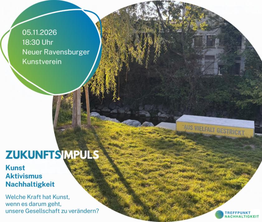 Zukunftsimpuls „Kunst, Aktivismus und Nachhaltigkeit: Neue Wege gesellschaftlicher Veränderung“